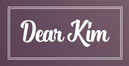 Dear Kim Kim